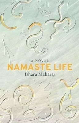 Namaste life - Ishara Maharaj