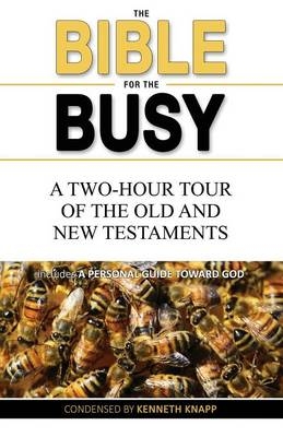 The Bible for the Busy - Kenneth Knapp