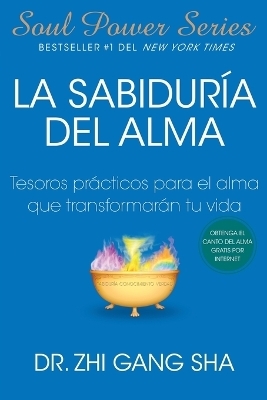 La Sabiduria del alma (Soul Wisdom; Spanish edition) - Zhi Gang Sha