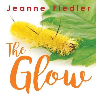The Glow - Jeanne Fiedler