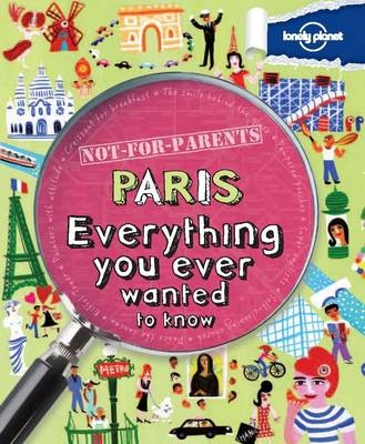 Not for Parents Paris -  Lonely Planet