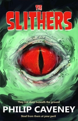 Slithers -  Philip Caveney