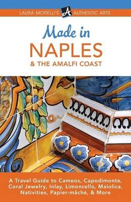 Made in Naples & the Amalfi Coast - Laura Morelli