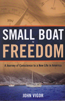 Small Boat To Freedom - John Vigor