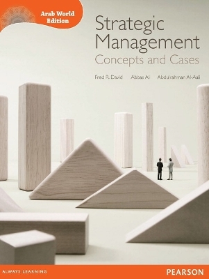 Strategic Management: Concepts and Cases (Arab World Editions) with MymanagementLab Access Code Card - Fred David, Abbas Ali, Abdulraham Al Aali