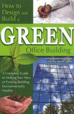 How to Design & Build a Green Office Building - Jackie Bondanza