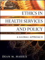 Ethics in Health Services and Policy -  Dean M. Harris