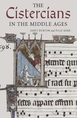 The Cistercians in the Middle Ages - Professor Janet Burton, Julie Kerr