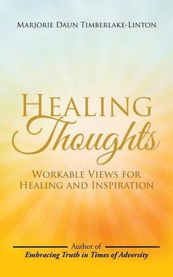 Healing Thoughts - Marjorie Daun Timberlake-Linton