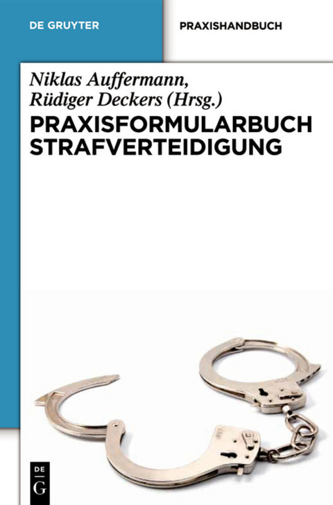 Praxisformularbuch Strafverteidigung - 