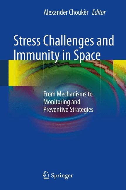Stress Challenges and Immunity in Space - 