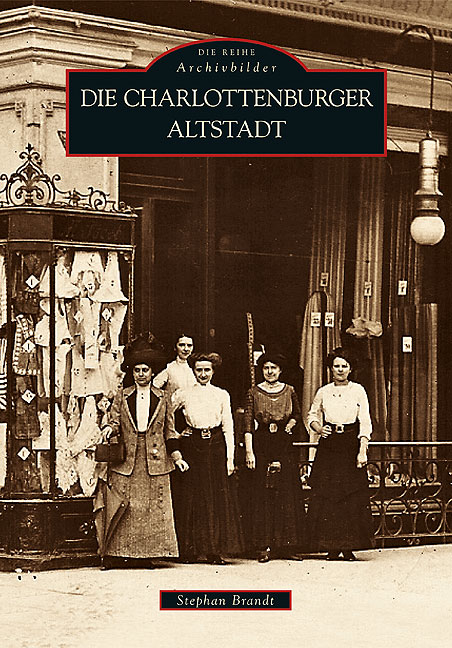 Die Charlottenburger Altstadt - Stephan Brandt