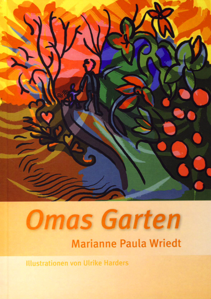 Omas Garten - Marianne Paula Wriedt