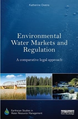 Environmental Water Markets and Regulation - Katherine Owens