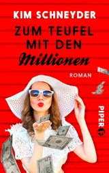 Zum Teufel mit den Millionen -  Kim Schneyder