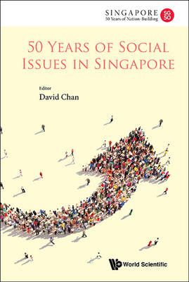 50 Years Of Social Issues In Singapore - 