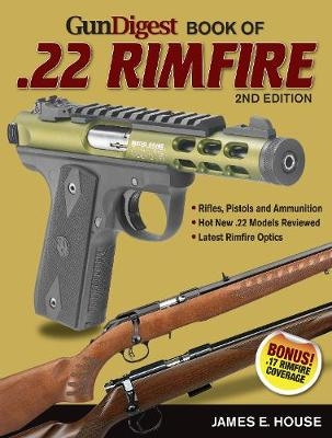 Gun Digest Book of .22 Rimfire - James E. House