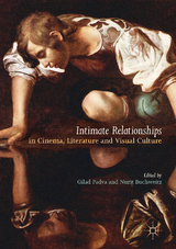 Intimate Relationships in Cinema, Literature and Visual Culture - 