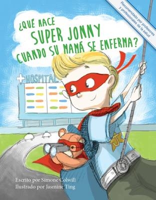 ¿Qué hace Super Jonny cuando su mamá se enferma? - Simone Colwill