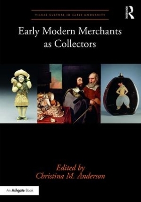 Early Modern Merchants as Collectors - 