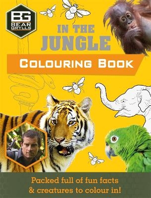 Bear Grylls Colouring Books: In the Jungle - Bear Grylls