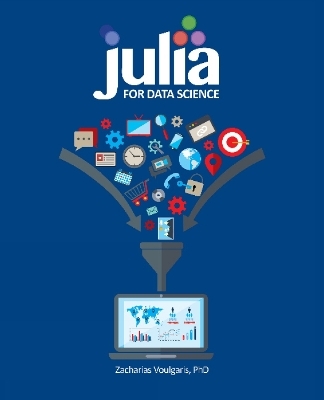 Julia for Data Science - Dr Zacharias Voulgaris