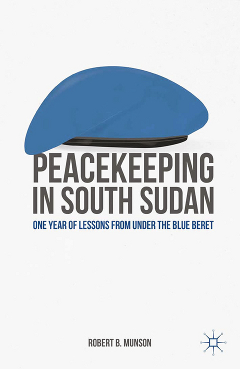 Peacekeeping in South Sudan - R. Munson