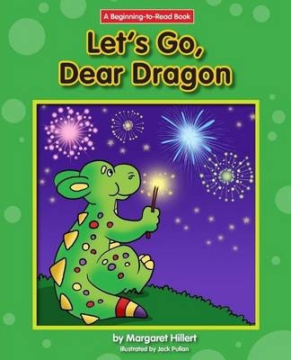 Let's Go, Dear Dragon - Margaret Hillert