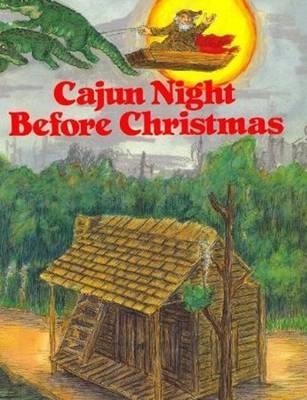 Cajun Night Before Christmas® -  "Trosclair"