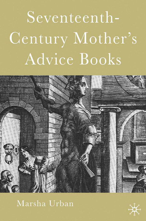 Seventeenth-Century Mother’s Advice Books - M. Urban