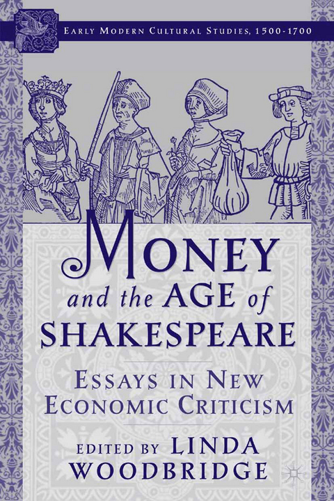 Money and the Age of Shakespeare: Essays in New Economic Criticism - 