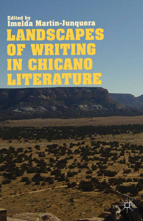 Landscapes of Writing in Chicano Literature - 