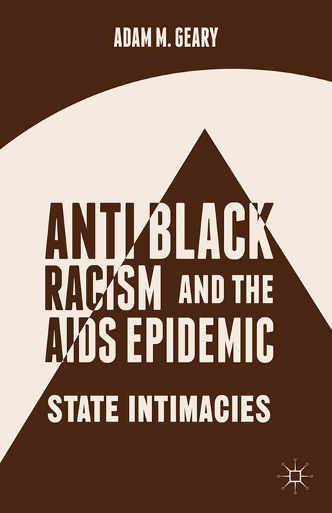Antiblack Racism and the AIDS Epidemic - A. Geary