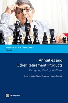 Annuities and Other Retirement Products - Roberto Rocha, Dimitri Vittas, Heinz P. Rudolph