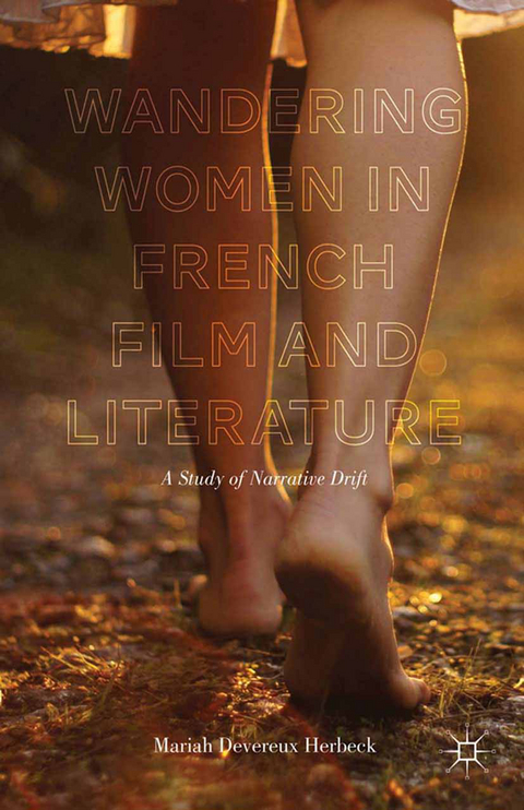 Wandering Women in French Film and Literature - Kenneth A. Loparo