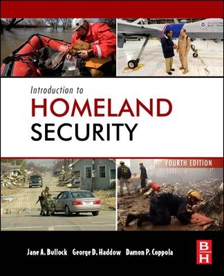 Introduction to Homeland Security - George Haddow, Jane Bullock, Damon Coppola