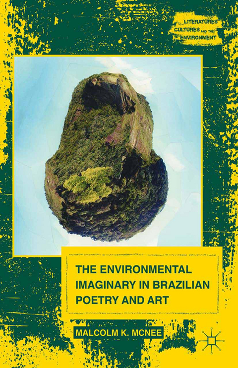 The Environmental Imaginary in Brazilian Poetry and Art - M. McNee