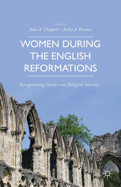 Women during the English Reformations - 