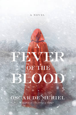 A Fever of the Blood - Oscar de Muriel