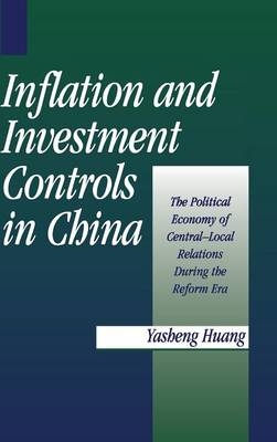 Inflation and Investment Controls in China - Yasheng Huang