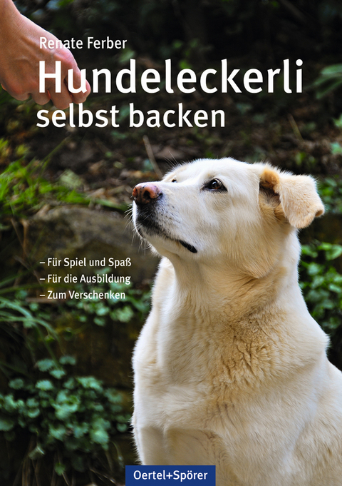 Hundeleckerli selbst backen - Renate Ferber