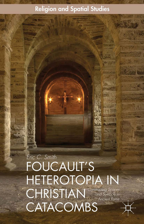 Foucault’s Heterotopia in Christian Catacombs - E. Smith