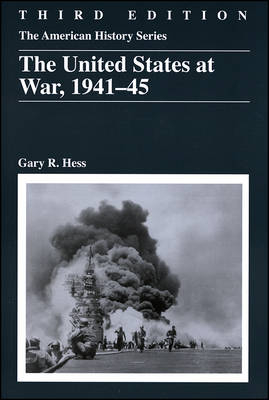 The United States at War, 1941 - 1945 - Gary R. Hess