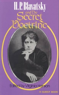 H. P. Blavatsky and the Secret Doctirne - Virginia Hanson