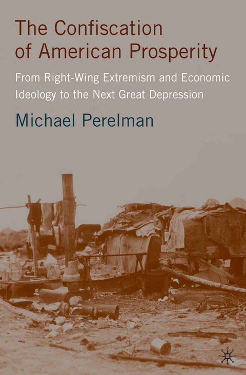 The Confiscation of American Prosperity - M. Perelman