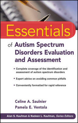 Essentials of Autism Spectrum Disorders Evaluation and Assessment - Celine A. Saulnier, Pamela E. Ventola