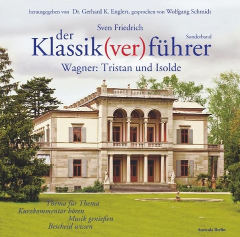 Der Klassik(ver)führer - Sonderband Wagner: Tristan und Isolde - Sven Friedrich
