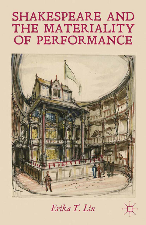 Shakespeare and the Materiality of Performance - E. Lin