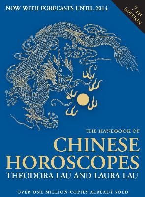 The Handbook of Chinese Horoscopes - Theodora Lau