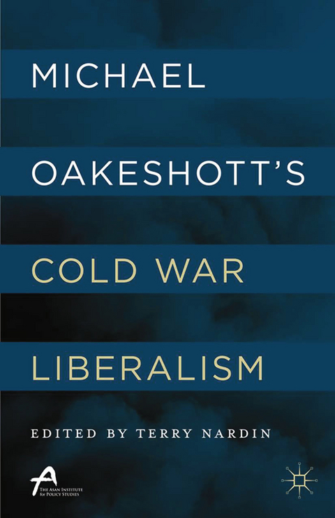 Michael Oakeshott’s Cold War Liberalism - 